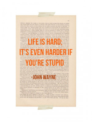 ... print - LIFE IS HARD John Wayne - funny inspirational quote decor