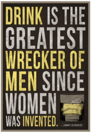 Drink is the Greatest Wrecker of Men Quote Poster Poster