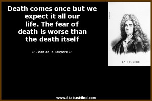 Fear Of Death Quotes The fear of death is. quote