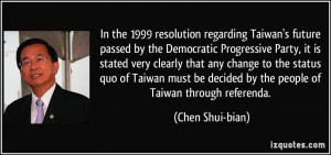 regarding Taiwan's future passed by the Democratic Progressive Party ...