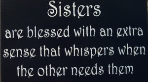 We hope you enjoyed these 16 Special Sister Quotes. Please share these ...