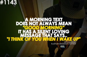 ... That Says.”I Think of You When I Wake Up” ~ Good Morning Quote