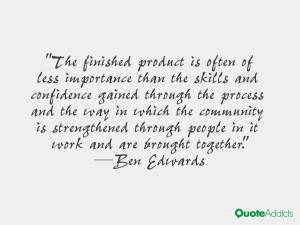 The finished product is often of less importance than the skills and ...