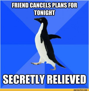Friend Cancels Plans For...