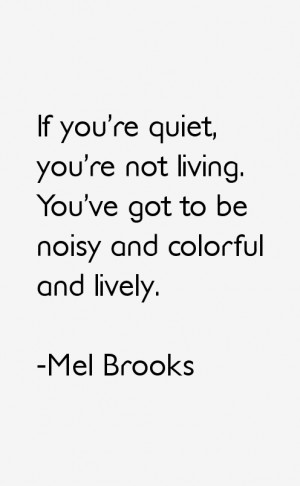 Mel Brooks Quotes & Sayings