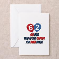 Gifts for the individual turning 62 Greeting Card for