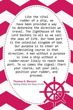 ... : Sailing Safely the Seas of Life President Monson - Jonesing2Create