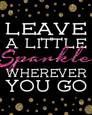 ... Printable Leave a Little Sparkle Wherever You Go Happy New Years Eve