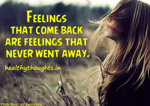 Feelings That Come Back Are…