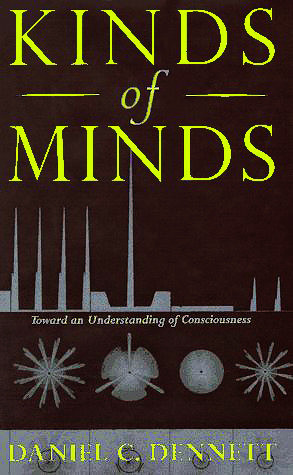 Kinds of Minds: Toward an Understanding of Consciousness (Science ...