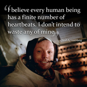 believe every human being has a finite number of heartbeats. I don ...