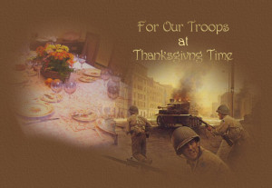 Happy Thanksgiving To Our Troops