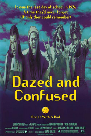 DAZED AND CONFUSED POSTER ]
