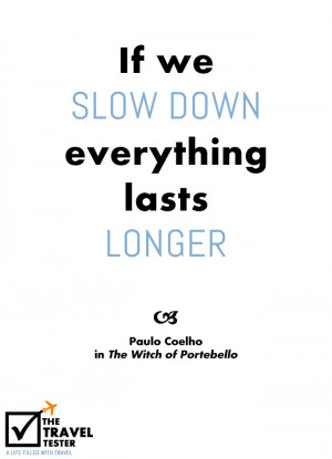 Travel Quote – “If we slow down...” | The Travel Tester