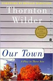 69 A Review of Our Town by Thornton Wilder