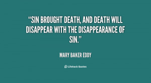 ... death, and death will disappear with the disappearance of sin