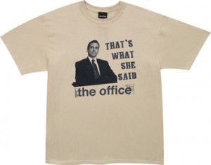 She Said The Office T-Shirt