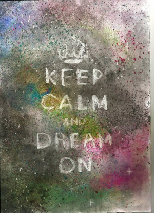 Motivational Sayings Motivational Quotes For Work Keep Calm And Dream ...