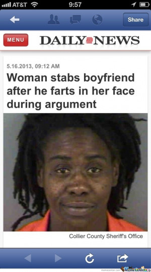 Woman Stabs Boyfriend For Farting In Her Face