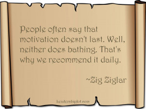 Zig Ziglar Quote on Motivation