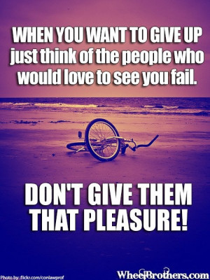who would love to see you fail. Don't give them that pleasure! #quote ...