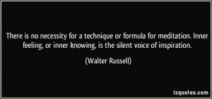 ... Inner feeling, or inner knowing, is the silent voice of inspiration