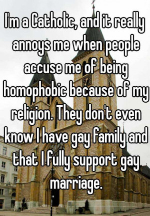 ... even know I have gay family and that I fully support gay marriage