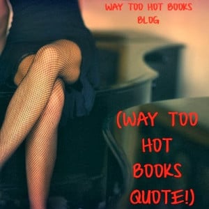 way too hot books way too hot books quote definitely maybe in ...