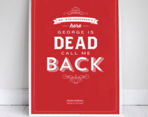 ... Back - Frank Costanza - Seinfeld Quote Poster - 11 x 17 - Home Decor