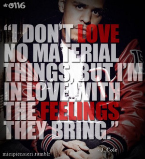 love #Materialistic #inspirational #J.Cole