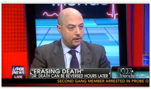 Fox news Chyron: Doctor says death can be reversed hours later