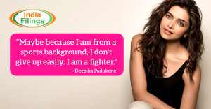 Deepika Padukone Quotes