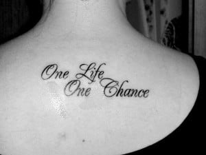 One Life One Chance