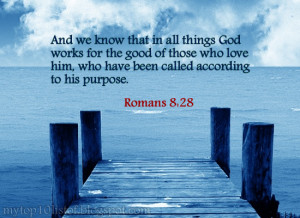 ... of those who love him, who have been called according to his purpose