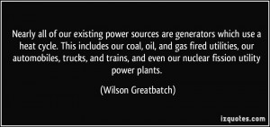 quote nearly all of our existing power sources are generators which ...