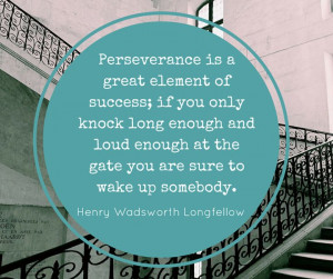 perseverance-great-element-of-success-henry-longfellow-quotes-sayings ...
