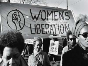 ... black feminists felt marginalized by the Women's Liberation Movement