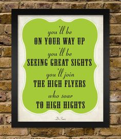 Seuss Motivational Quote Poster - You'll join the high fliers who soar ...