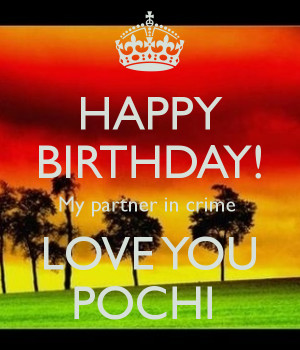 happy-birthday-my-partner-in-crime-love-you-pochi--1.png