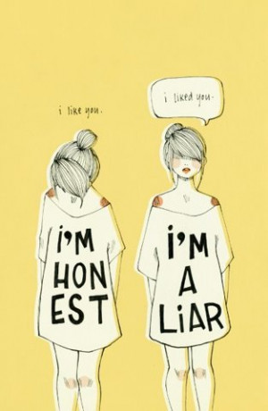 Honest,I’m Liar ~ Honesty Quote