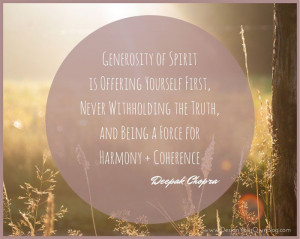 Generosity of Spirit... by Deepak Chopra. A quote by www ...
