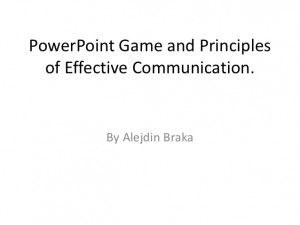 Power point game and principles of effective communication