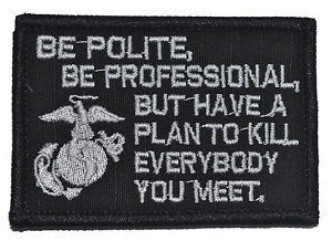 ... , Be Professional USMC Mattis Quote 2x3 Military Morale Patch Velcro