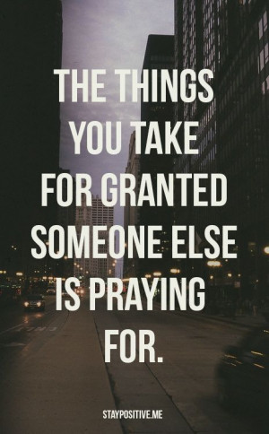 Quote: The Things You Take For Granted