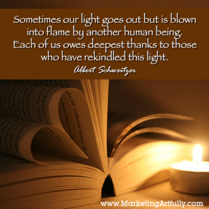 ... Each of us owes deepest thanks to those who have rekindled this light