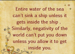 entire water of the sea can t sink a ship unless it gets inside the ...