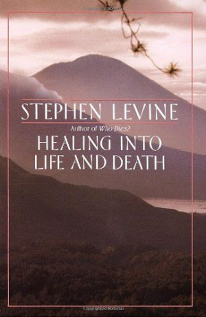 ... Books Online Healing into Life and Death Stephen Levine $10.95