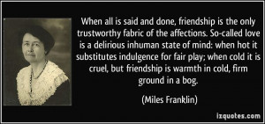 trustworthy fabric of the affections. So-called love is a delirious ...