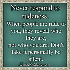 Rudeness Quotes And Sayings