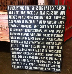 In Rock, Paper, Scissors, Rock always wins [pic]